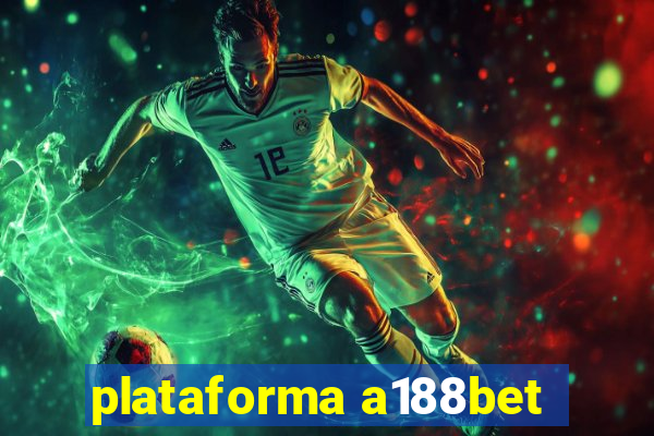 plataforma a188bet